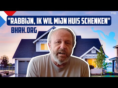 Yorams verhaal: "Rabbi, ik wil mijn huis schenken"