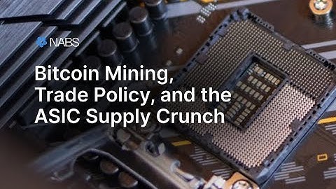 Bitcoin Mining, Trade Policy, and the ASIC Supply Crunch | Navigating Global Supply Chain Risk