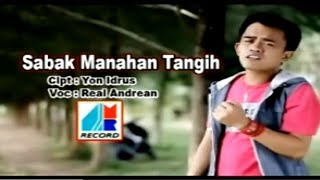 Remix Minang Terlaris | Real Andrean - Sabak Manahan Tangih (Official Music Video)