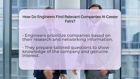 How Do Engineers Find Relevant Companies At Career Fairs? - Your Engineering Future