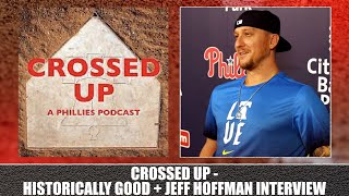 Crossed Up: Historically Good + Jeff Hoffman Interview