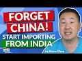 Forget china  how to import from india and save 37 on your products