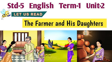 The farmer and his daughters | 5th standard English | Term 1 Unit 2