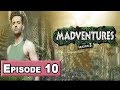 Watch Madventures Season-3 Episode 10 - ARY Zindagi Show Online In HD