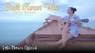 Balik Kanan Wae - Della Monica | Acoustic Version