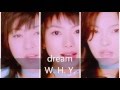 dream / w · h · y  - CD Version (audio only)