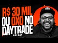 PASSOU 30 MIL NA MINHA MÃO AO VIVO NO DAYTRADE | HK50/M1