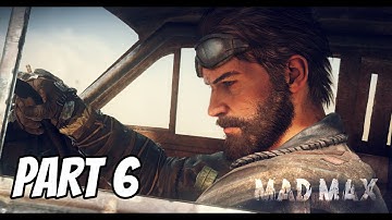 Mad Max  Part 6 Walkthrough Gameplay (video game)