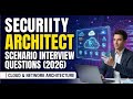 Security Architect Scenario-Based Interview Questions (2026) | Cloud &amp; Network Architecture