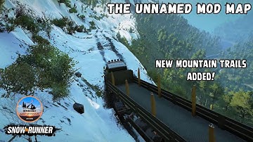 Snowrunner - New Mod Map - Check Out The New Trails