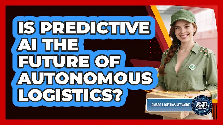 Is Predictive AI The Future Of Autonomous Logistics? - Smart Logistics Network