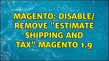 Magento: Disable/ Remove "Estimate Shipping and Tax" Magento 1.9 (3 Solutions!!)