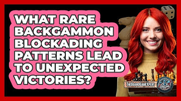 What Rare Backgammon Blockading Patterns Lead To Unexpected Victories? - The Board Game Xpert