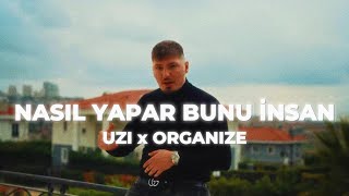 Uzi & Organize - Nasıl Yapar Bunu İnsan? (Mixed By Canforsell) Resimi