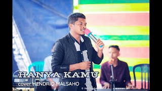 HANYA KAMU - cover HENDRIQ MALSAHO