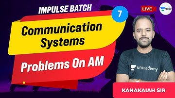 Problems On AM | L:7 | Communication Systems | Impulse Batch | GATE/ESE 2022 Exams