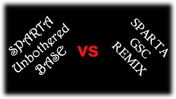 Sparta Unbothered Base vs Sparta GSC Remix