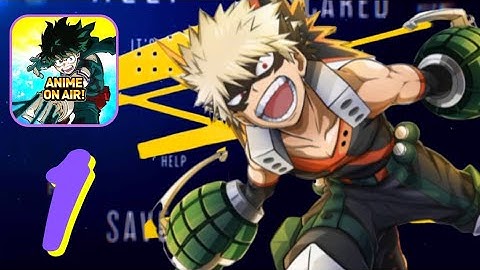 My Hero Ultra Impact/ Gameplay Walkthrough / Part :1 (iOS , Android)