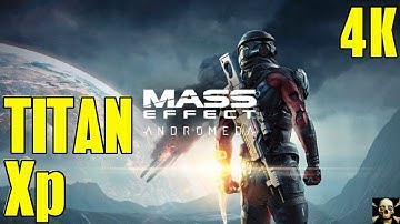 Mass Effect Andromeda | Titan Xp | 4K UltraHD | Frame Performance Ultra!!