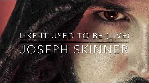 Joseph Skinner - Like It Used To Be (Live Acoustic...