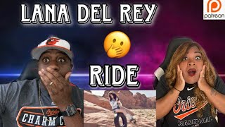 SHE'S SAYING WHAT'S ON HER HEART!!!  LANA DEL REY  RIDE (REACTION)