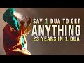 Say only 1 dua allah gives everything
