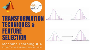 Transformation Techniques and Feature Selection | Machine Learning | @MATLABHelper