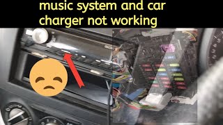 car music system and phone charger not working | car accessories not working | sterio not working |