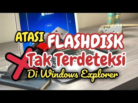 108 - Mengatasi Flashdisk Yang Tidak Terdeteksi di Windows Explorer Tanpa Software Data Tetap Aman