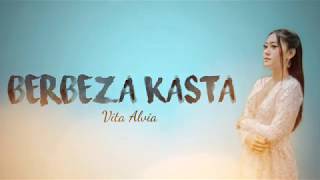 VITA ALVIA - BERBEZA KASTA (LIRIK VIDEO) DJ APUS FULL BASS