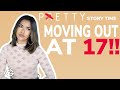 Story Time: Moving out at 17 | Pretty Petty