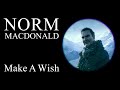 Make a wish  norm macdonald