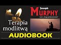 Terapia modlitw audiobook mp3  joseph murphy odkryj moc podwiadomoci dziki modlitwie