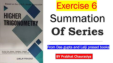 22. Summation of series For Maths (Hon) part 1 Das gupta and lalji prasad book By prabhat chaurasiya