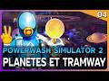 SYSTEME SOLAIRE ET TRAMWAY ! #4 | Powerwash Simulator 2 (Gameplay FR)