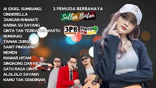 AI - CINDERELLA - KARNA SU SAYANG | SKA REGGA | 3 PEMUDA BERBAHAYA FT. SALLSA BINTAN FULL ALBUM 2024