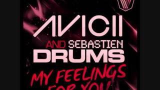 Avicii & Sebastien Drums - My Feelings For You  by Dj KiP