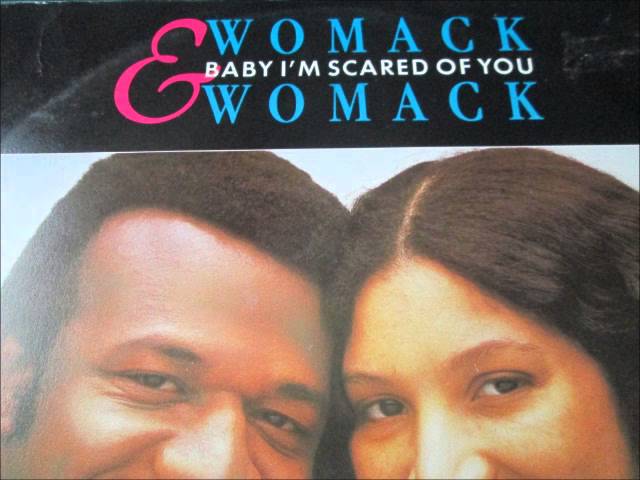 Womack & Womack  - Baby i`m scared of you. 1983