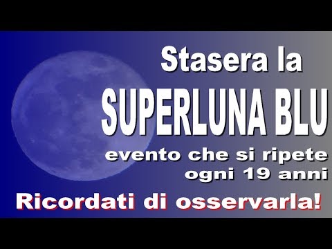 Video: C'è la luna blu stasera?