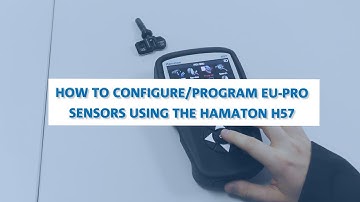 How to Configure EU-Pro TPMS Sensors with a Hamaton H57