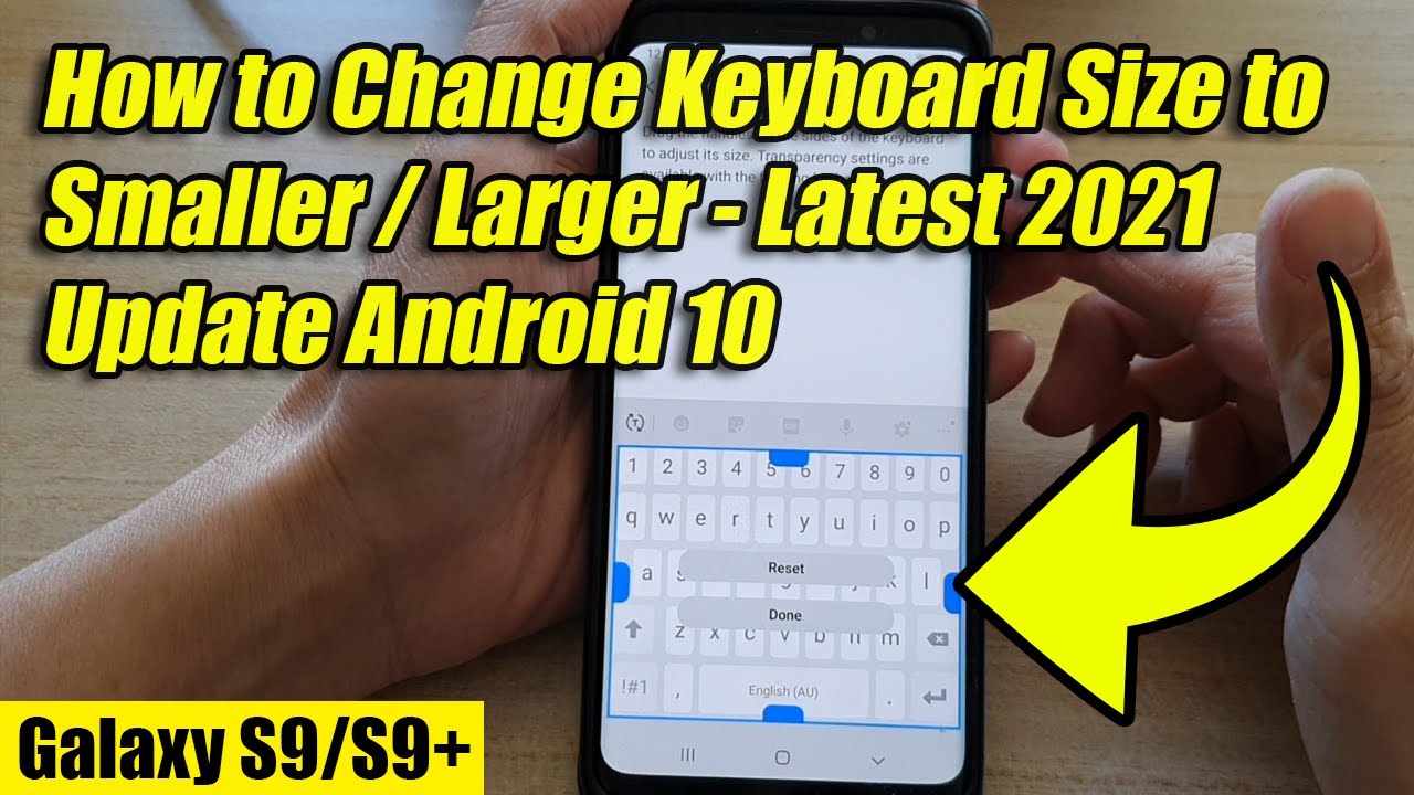 Galaxy S9/S9+ How to Change Keyboard Size to Smaller / Larger Latest 2021 Update Android 10