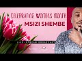 Celebrating Womens Day with Msizi shembe