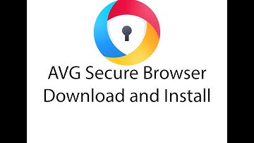 How to download and install AVG Secure Browser | IT Area