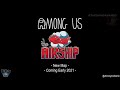 AMONG US ENTRA PARA VER EL NUEVO MAPA!! *ASI SERA AIRSHIP* TRAILER OFICIAL