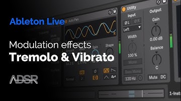 Tremolo & Vibrato Modulation Effects in Ableton Live