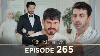 Gelin 265.Bölüm | Behind the Veil Episode 265 [ Season 3 ]