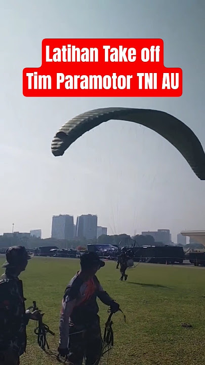 detik-detik proses take off Paramotor oleh prajurit TNI AU #tni #tnial #tniad #tniau #tniauampuh