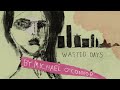 Michael oconnor  wasted days official music