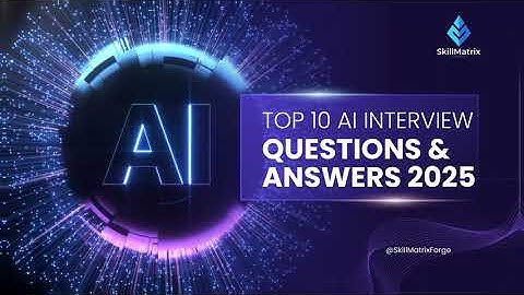 Top 10 AI Interview Questions You MUST Know in 2025 (With Answers!)