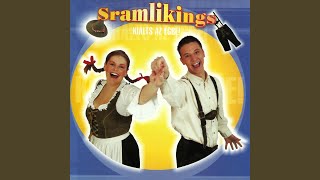 Video thumbnail of "Sramlikings - Egy Kis Erotika"